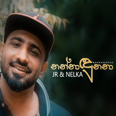 Download Nannadunana (Unmadini) - Jagath Rasanayake (JR) | Nelka Thilini Mp3 Song for free. Latest Sinhala music available on SriTune.